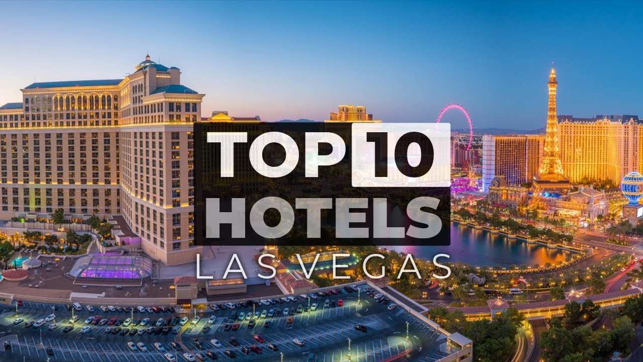 Top 10 Best Hotels In Las Vegas : Best Hotels In Las Vegas